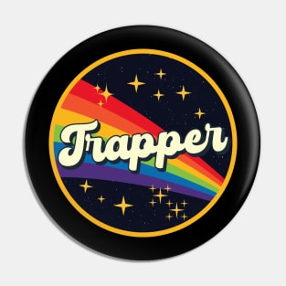 Trapper // Rainbow In Space Vintage Style Pin