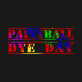 Paintball Dye Day T-Shirt