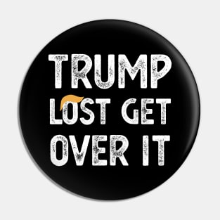 Biden joe Trump Lost | Biden Election 2020 Winner Pin