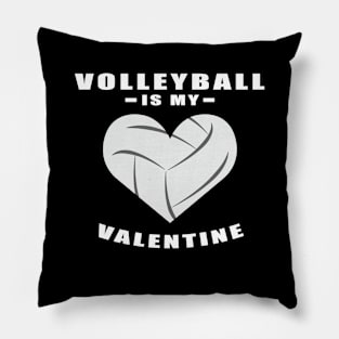 Volleyball Is My Valentine - Funny Quote Pillow