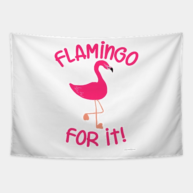 Flamingo For It Pink Bird Slogan Tapestry by Tshirtfort