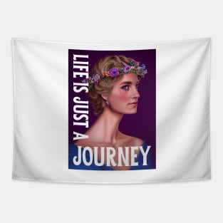 Life is Just a Journey - Lady Di - Quote - Princess Diana Tapestry