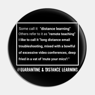 Quarantine & Distance Learning Pin