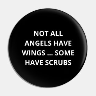 Not all angels have wings some have scrubs Pin