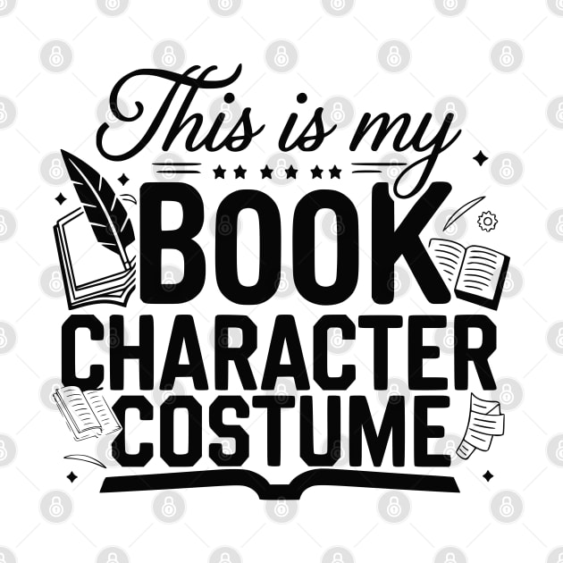 This Is My Book Character Costume Funny by SPIRITY