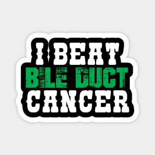 I Beat Bile Duct Cancer Magnet