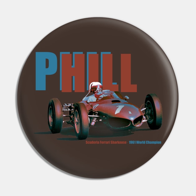 Phil Hill - America's only U.S.-Born Champion Pin by Chicanery