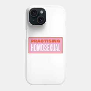 Practising Homosexual - Funny LGBT Meme Phone Case