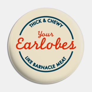 Thick & Chewy Earlobes Pin