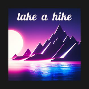 Take a hike - sunrise in the mountains T-Shirt