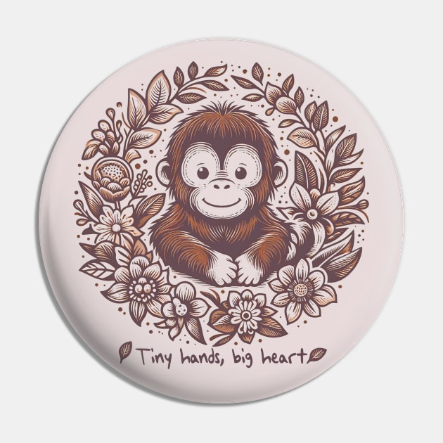 Orangutan floral: Tiny Hand big hearts Pin by Ken Savana