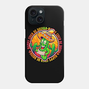 Happy Cinco de Drinko Cinco de Mayo Mexican Fiesta Mexican Cactus wearing sombrero Mexican Hat Phone Case