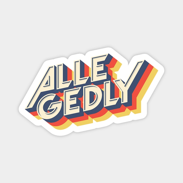 Allegedly, Letterkenny Magnet by idjie