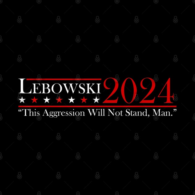 Lebowski Sobchak 2024 For President by Palette Harbor