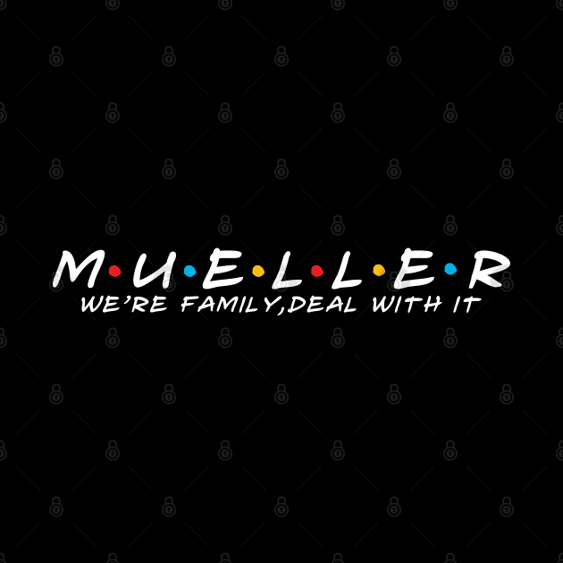 The Mueller Family Mueller Surname Mueller Last name by TeeLogic