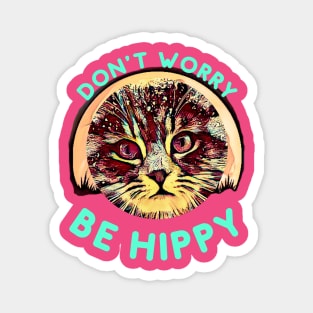 Don't Worry, Be HIPPY (kitty) Magnet