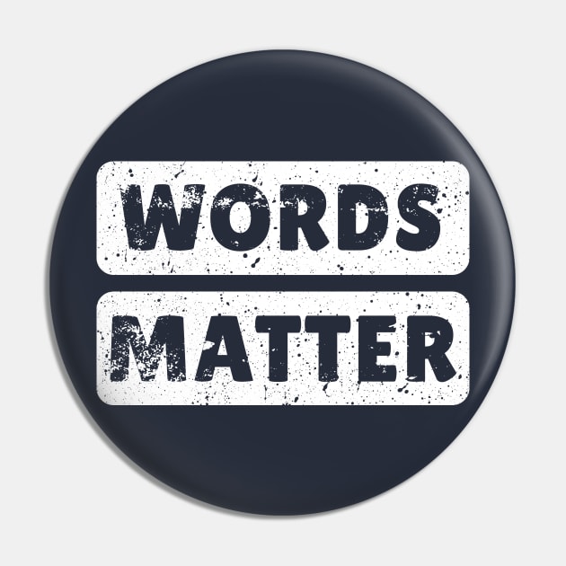 Words-Matter Pin by ItuPagi