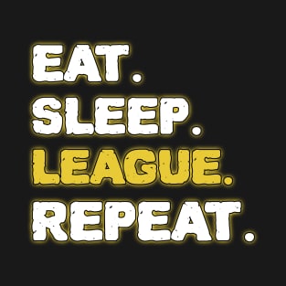 Eat Sleep League Repeat T-Shirt