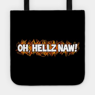 Oh, Hellz Naw! Tote