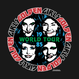 GOLDEN GIRLS WORLD TOUR 1985 T-Shirt