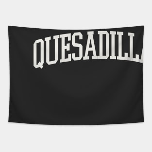 Quesadilla Text College University Type Quesadilla Quote Tapestry