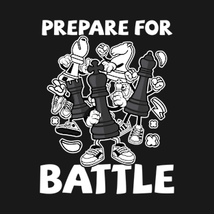 Chess - Prepare For Battle T-Shirt