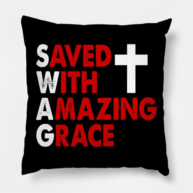 Christian SWAG Saved With Amazing Grace Graphic Design Pillow by Therapy for Christians