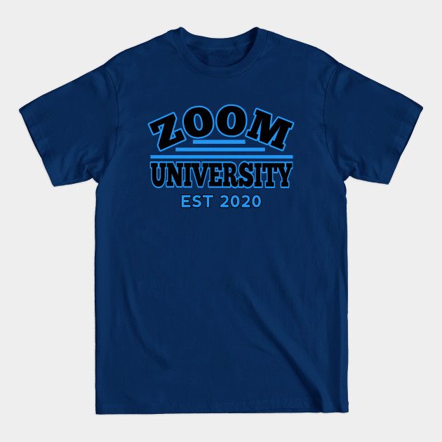 Disover ZOOM UNIVERSITY EST 2020 - Zoom University Est 2020 - T-Shirt