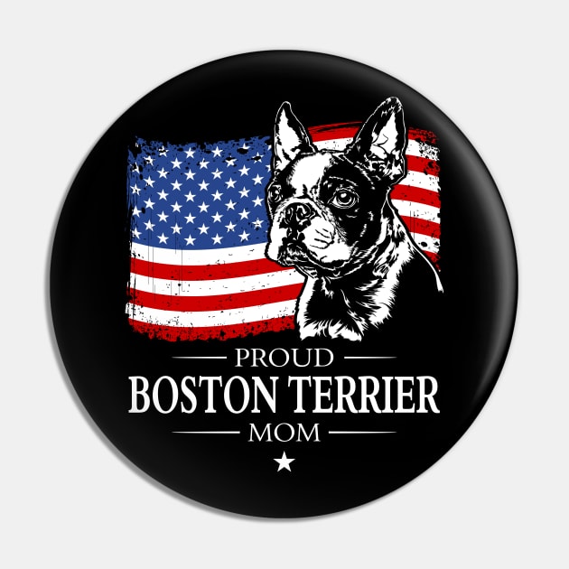 Proud Boston Terrier Mom American Flag patriotic dog Pin by wilsigns