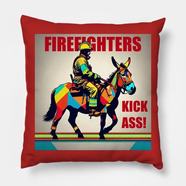 Firefighters Kick Ass! Pillow by A.i. Monster Designs