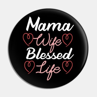 Mama Wife Blessed Life Pin