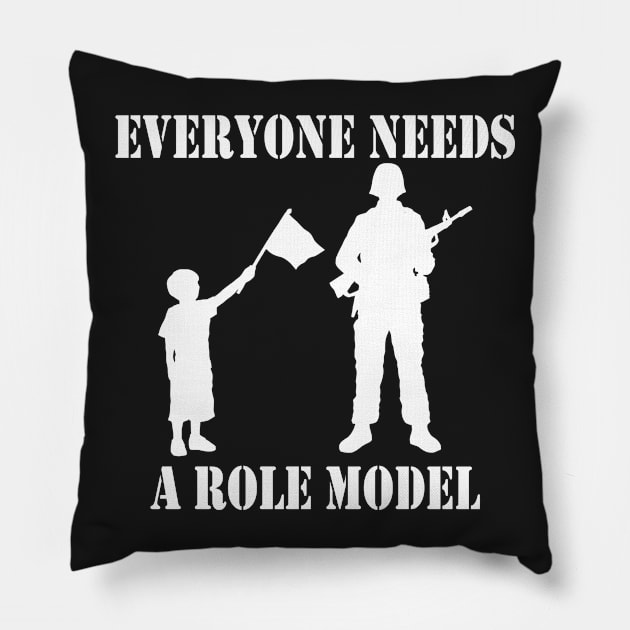 Everyone Needs A Role Model (white) Pillow by Pixhunter