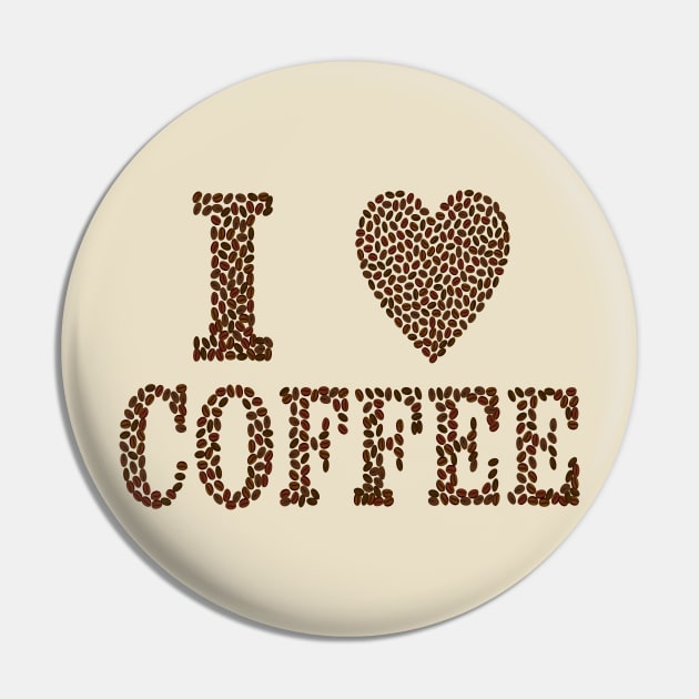 I Love Coffee Pin by PatrioTEEism
