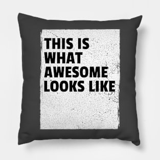 This Is Awesome Looks Like Pillow