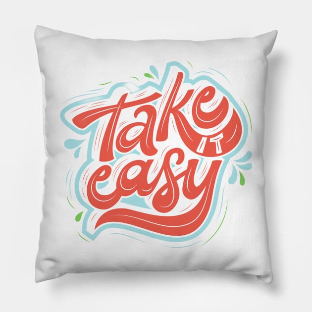 Take easy Pillow by Medotshirt