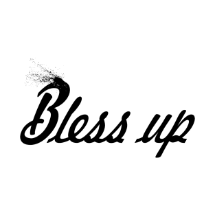 Bless up T-Shirt