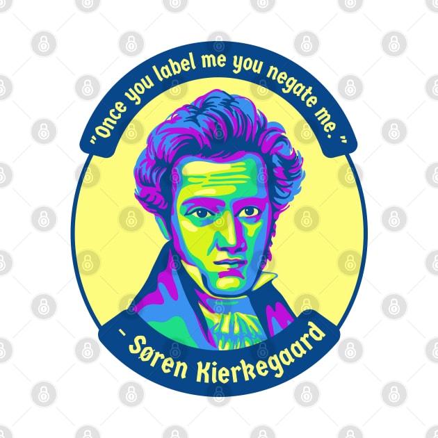 Søren Kierkegaard Portrait and Quote by Slightly Unhinged