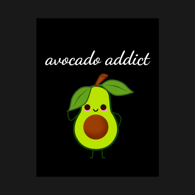 Avocado Addict by PinkPandaPress