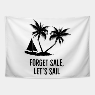 Forget sale, let's sail! Tapestry