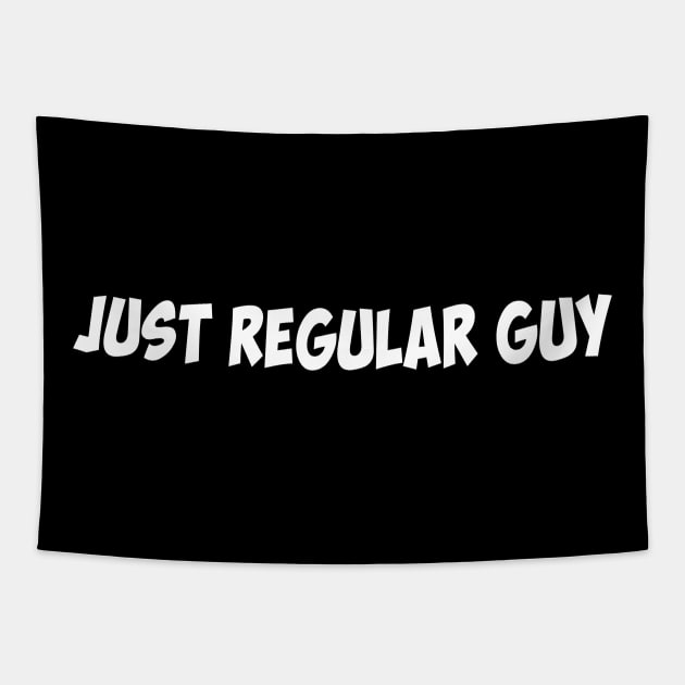 Regular Guy Tapestry by SIGMA MOTIVATION