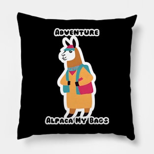 Adventure? Alpaca My Bags Pillow