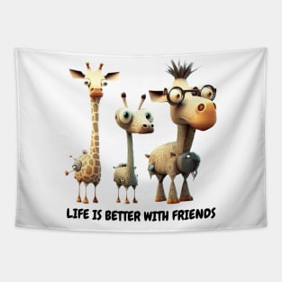 Life is Better with Friends Graphic, Cute Animal Friends Design, Giraffe Lover, Best Friends, Loving Life Tapestry