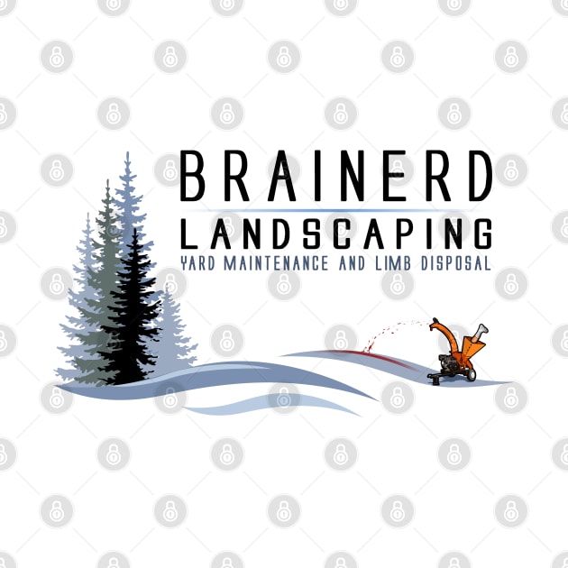 Brainerd Landscaping and Disposal by BoneheadGraphix