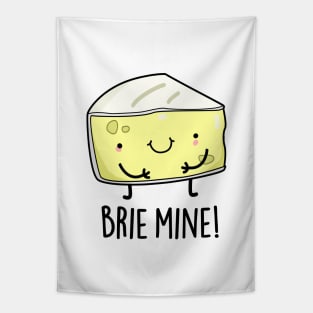 Brie Mine Cute Cheese Pun Tapestry