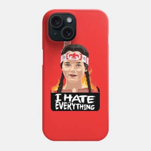 I hate everything Phone Case