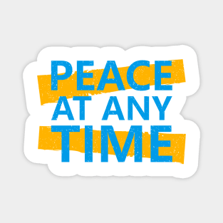 Peace at Any Time Magnet