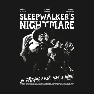 Sleepwalkers Nightmare T-Shirt