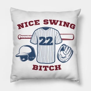 Nice Swing Bitch Pillow