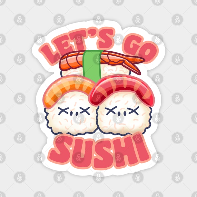 Cute Let's Go Sushi Magnet by Space Truck