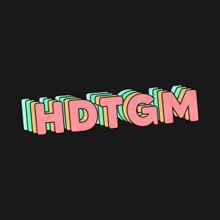 hdtgm T-Shirt